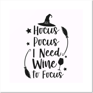 Hocus Pocus I need wine to Focus Posters and Art